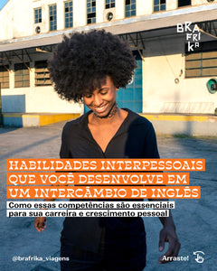 Habilidades Interpessoais que Você Desenvolve em um Intercâmbio de Inglês
